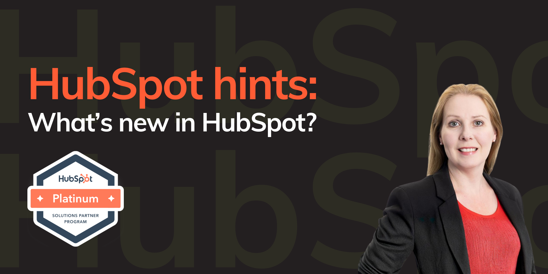 What's new in HubSpot graphic with Louise Mahrra
